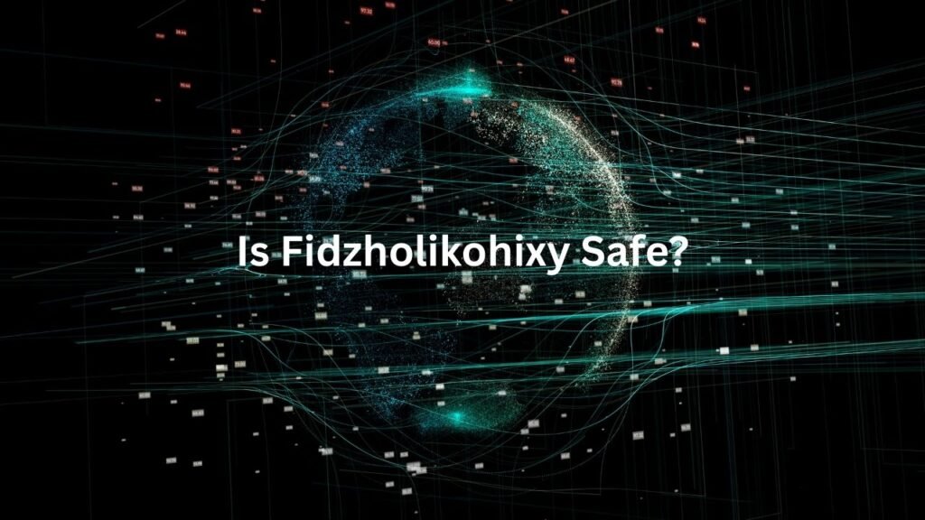 Is Fidzholikohixy Safe 